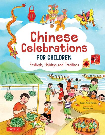 Chinese Celebrations for Children - Susan Miho Nunes,Patrick Yee - ebook