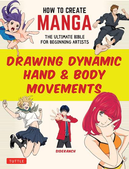How to Create Manga: Drawing Dynamic Hand & Body Movements