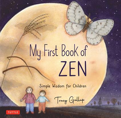 My First Book of Zen - Tracy Gallup - ebook