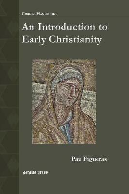 An Introduction to Early Christianity - Pau Figueras - cover