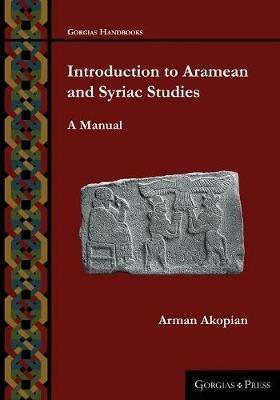 Introduction to Aramean and Syriac Studies: A Manual - Arman Akopian - cover