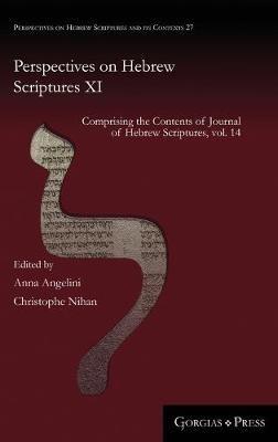 Perspectives on Hebrew Scriptures XI: Comprising the Contents of Journal of Hebrew Scriptures, vol. 14 - cover