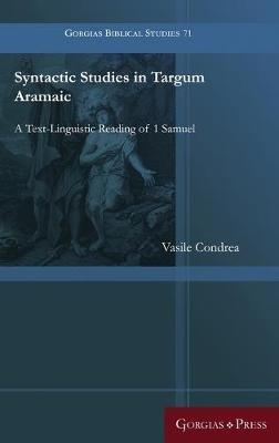 Syntactic Studies in Targum Aramaic: A Text-Linguistic Reading of 1 Samuel - Vasile Condrea - cover