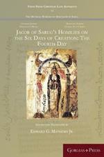 Jacob of Sarug's Homilies on the Six Days of Creation: The Fourth Day