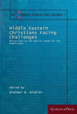 Middle Eastern Christians Facing Challenges: Reflections on the Special Synod for the Middle East - cover