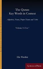 The Quran: Key Words in Context (Volume 3: Z to '): Adjectives, Nouns, Proper Nouns and Verbs