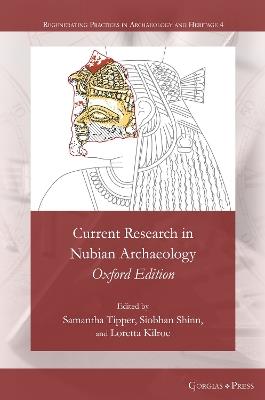Current Research in Nubian Archaeology: Oxford Edition - Loretta Kilroe - cover