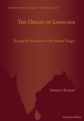The Origin of Language: Tracing the Evolution of the Mother Tongue - Merritt Ruhlen - cover