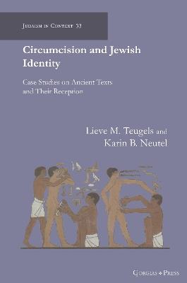 Circumcision and Jewish Identity: Case Studies on Ancient Texts and Their Reception - cover