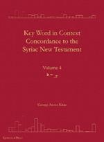 Key Word in Context Concordance to the Syriac New Testament: Volume 4 (Tsade-Taw)