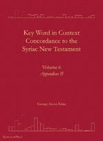 Key Word in Context Concordance to the Syriac New Testament: Volume 6 (Appendices II)