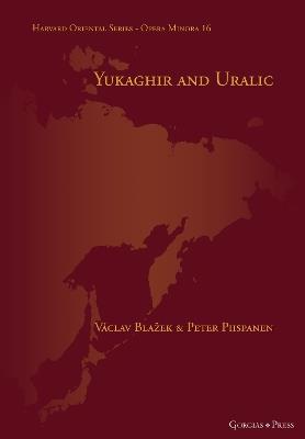 Yukaghir and Uralic - Václav Blažek,Peter Piispanen - cover