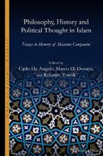 Philosophy, History and Political Thought in Islam: Essays in Memory of Massimo Campanini