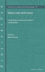 Syriac Lexis and Lexica: Compiling ancient and modern vocabularies