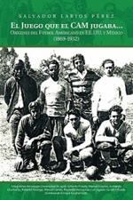 El Juego Que el CAM Jugaba...: Origenes del Futbol Americano en EE.U.U. y Mexico (1869-1932)