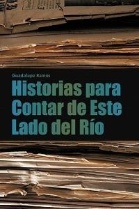 Historias Para Contar de Este Lado del Rio - Guadalupe Ramos - cover