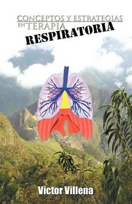 Conceptos y Estrategias En Terapia Respiratoria - Victor Villena - cover
