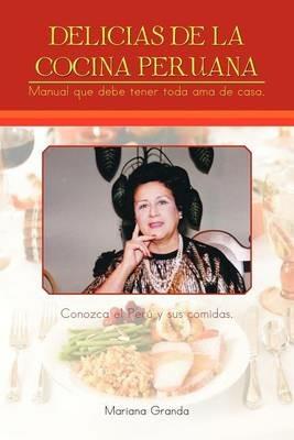 Delicias de La Cocina Peruana - Mariana Granda - cover