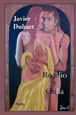 Rogelio y Otilia - Javier Duhart - cover