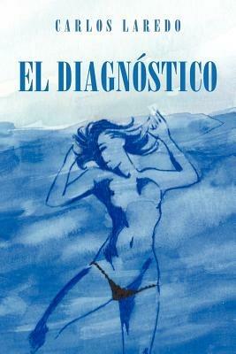 El Diagn Stico - Carlos Laredo - cover