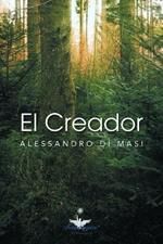 El Creador: Eres Tu El Creador de Tu Nueva Vida