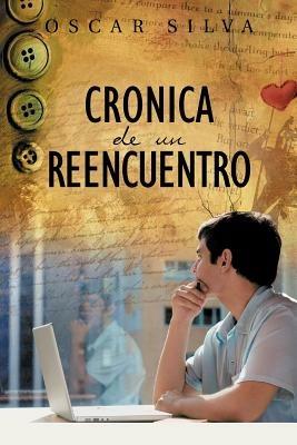 Cronica de Un Reencuentro - Oscar Silva - cover