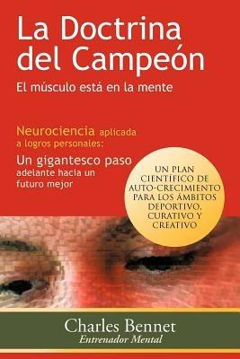 La Doctrina del Campeon: El Musculo Esta En La Mente - Charles Bennet - cover