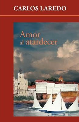 Amor Al Atardecer - Carlos Laredo - cover
