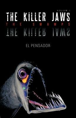 The Killer Jaws: The Swamps - El Pensador - cover
