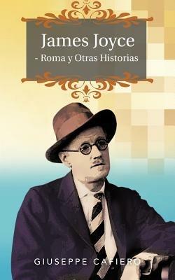 James Joyce - Roma y Otras Historias - Giuseppe Cafiero - cover