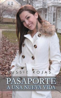 Pasaporte a Una Nueva Vida - Sussie Rojas - cover