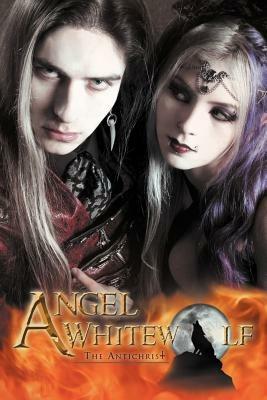 Angel Whitewolf: The Antichrist - Anonymous - cover