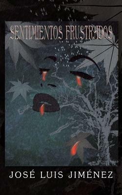 Sentimientos Frustrados - Jose Luis Jimenez - cover