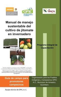 Manual de Manejo Sustentable del Cultivo de Jitomate En Invernadero - A C Opic - cover