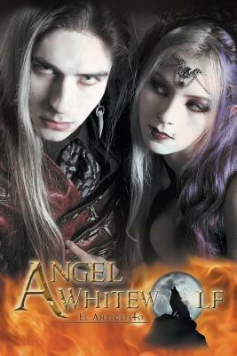Angel Whitewolf: El Anticristo - Anonymous - cover
