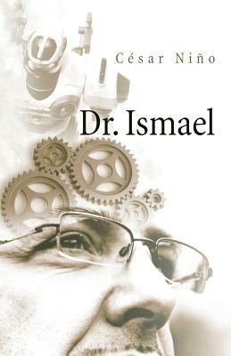 Dr. Ismael - Cesar Nino - cover