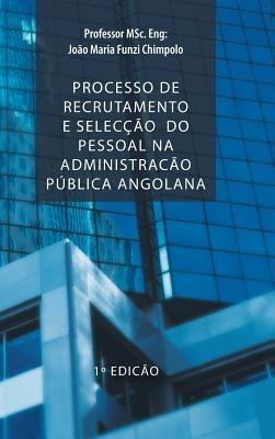 Processo de Recrutamento E Seleccao Do Pessoal Na Administracao Publica Angolana - Msc Eng Chimpolo - cover