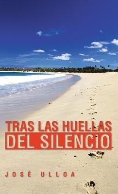 Tras Las Huellas del Silencio - Jose Ulloa - cover