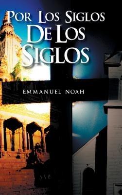Por Los Siglos de Los Siglos - Emmanuel Noah - cover