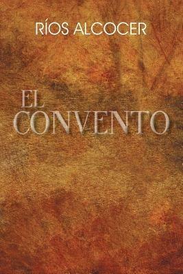 El Convento - Rios Alcocer - cover