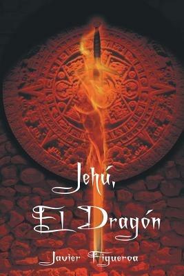 Jehu, El Dragon - Javier Figueroa - cover