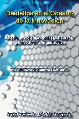Destellos En El Oceano de La Innovacion - Pablo Trevino R,Ruben Barajas Z - cover