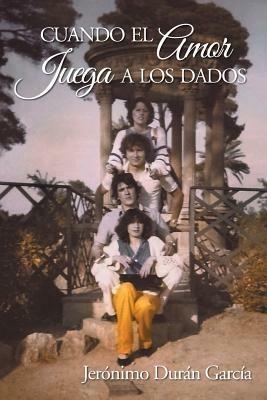 Cuando el amor juega a los dados - Jerónimo Durán García - cover