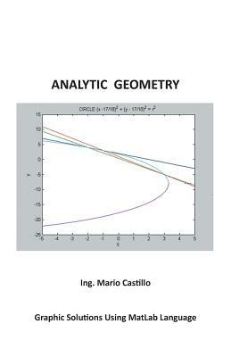 Analytic Geometry: Graphic Solutions Using MATLAB Language - Ing Mario Castillo - cover