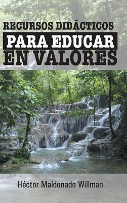 Recursos Didacticos Para Educar En Valores - Hector Maldonado Willman - cover