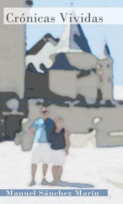 Cronicas Vividas - Manuel Sanchez Marin - cover