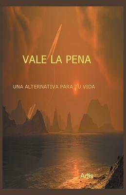 Vale La Pena Una Alternativa Para Tu Vida - Adis - cover