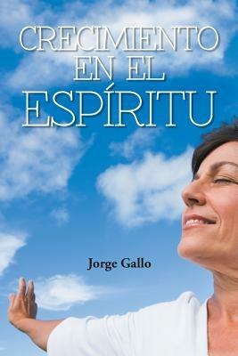 Crecimiento En El Espiritu - Jorge Gallo - cover
