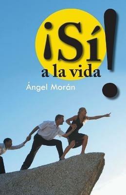 Si! a la Vida - Angel Moran - cover
