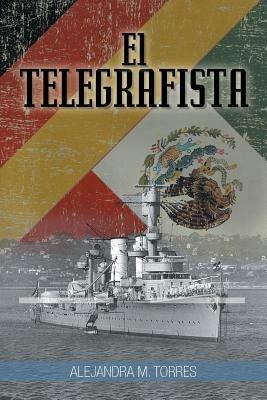 El Telegrafista - Alejandra M Torres - cover